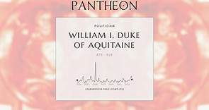 William I, Duke of Aquitaine Biography - Duke of Aquitaine