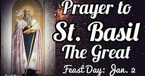 A Prayer to ST. BASIL THE GREAT / Feast Day: Jan. 2, 2022