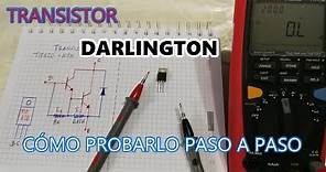 ELECTRONICA - COMO PROBAR UN TRANSISTOR DARLINGTON PASO A PASO