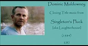 Dominic Muldowney: Singleton's Pluck [aka Laughterhouse] (1984)