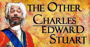Charles Edward Stewart (Stuart) Last of the Stewart Kings You Didn't Know