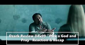 Ozark Review 04x09 "Pick a God and Pray" Reaction & Recap