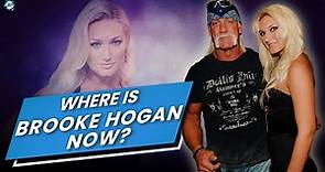 What is Brooke Hogan doing now? Hulk Hogan's Daughter Brooke Hogan Net Worth | Husband & more