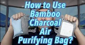 How to use Bamboo Charcoal Air Purifying Bag?