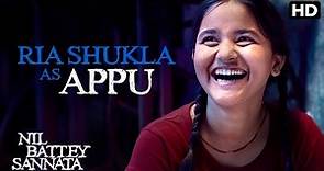 Ria Shukla as Appu | Making of the Film | Nil Battey Sannata