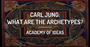 Carl Jung - What are the Archetypes?