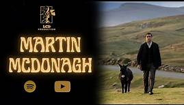 Episode 3: Martin McDonagh