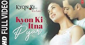 Kyon Ki Itna Pyar - Video Song | Kyon Ki ...It'S Fate | Alka Yagnik | Salman Khan, Kareena Kapoor