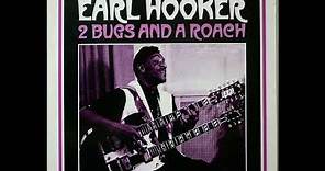 Earl Hooker ‎– 2 Bugs And A Roach (full album vinyl LP)