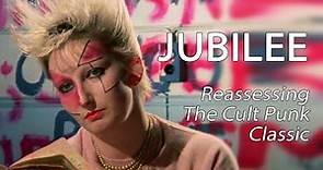 Jubilee (1978) - Reassessing The Cult Punk Classic