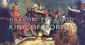 Haakon 'the Good': King of Norway 934-961