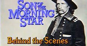 BEHIND-THE-SCENES OF SON OF THE MORNING STAR (1991)- FEATURETTE