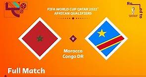 Morocco v Congo DR | FIFA World Cup Qatar 2022 Qualifier | Full Match