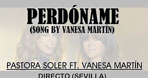 Pastora Soler - Perdóname (ft. Vanesa Martín)
