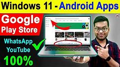 How to Install Google Play Store in Windows 11 | Install Android Apps on Windows 11 | Install APK