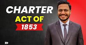 Charter Act of 1853 | Constitutional History of India | Beginning of Parliamentary system