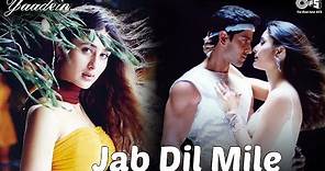 Jab Dil Mile | Yaadein | Hrithik Roshan, Kareena Kapoor | Asha Bhosle, Udit Narayan, Sukhwinder