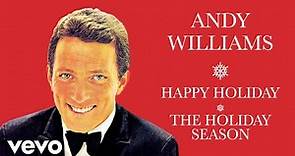 Andy Williams - Happy Holiday / The Holiday Season (Official Audio)