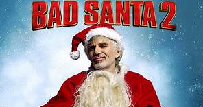 Bad Santa 2 - Official Trailer (Full)