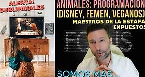 No Somos Animales: Programación Disney, Colectiva y Vegana. Focus: Maestros de la Estafa, Expuestos!