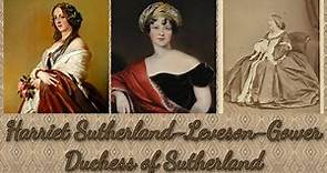 Harriet Sutherland-Leveson-Gower, Duchess of Sutherland UPDATED and NARRATED