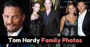 Tom Hardy Family Photos With Wife, Ex Wife, Father, Mother, Son, Ex Girlfriend, Spouse, Kids