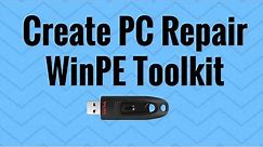 Create PC Repair WinPE Toolkit