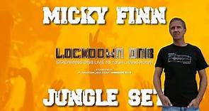 MICKY FINN - CLASSIC JUNGLE SET ON LOCKDOWN DNB