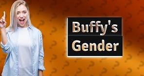 Is Buffy A Boy or a girl?