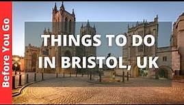 Bristol England Travel Guide: 15 BEST Things To Do In Bristol, UK