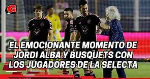 El EMOCIONANTE momento entre Jordi Alba y Busquets con los jugadores de El Salvador