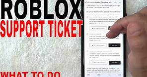 ✅ What To Do With Roblox Support Ticket 🔴