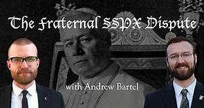 The SSPX Fraternal Dispute with Andrew Bartel