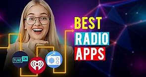 Best Radio Apps: iPhone & Android (Which is the Best Radio App?)