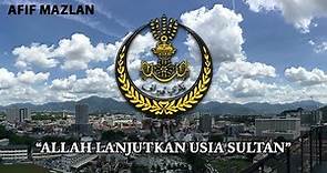 Malaysia State Anthem: Perak - "Allah Lanjutkan Usia Sultan"