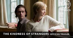The Kindness of Strangers - Official Trailer