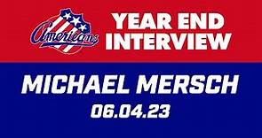 Michael Mersch Year End Interview | 06.04.23