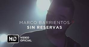 Sin Reservas - Marco Barrientos - Encuentros Con Dios