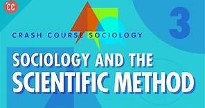 Sociology & the Scientific Method: Crash Course Sociology #3