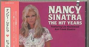 Nancy Sinatra Featuring Lee Hazlewood And Frank Sinatra - The Hit Years