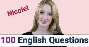 100 Common English Questions with NICOLE | How to Ask and Answer Questions in English