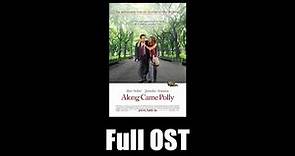 Along Came Polly (2004) - Full Official Soundtrack