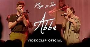 Majo y Dan | Abba (Videoclip Oficial)