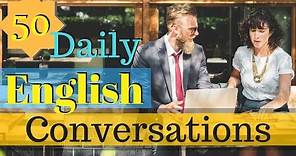50 Daily English Conversations 😀 Learn to speak English Fluently Basic English Conversation 👍
