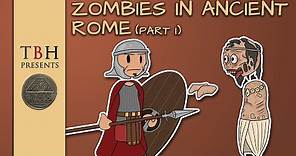 What if? Zombies in Ancient Rome - The Bearded Historian - Part 01