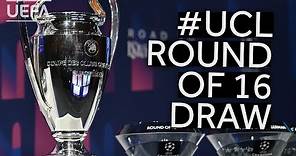 2019/20 UEFA Champions League Round of 16 Draw