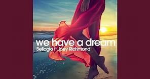 We Have a Dream (feat. Joey Richmond) (Dreamland Edit)