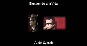 Aleks Syntek - Bienvenido a la Vida