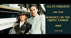 Allyn Ferguson: Romance on the Orient Express (1985)