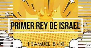 El primer Rey de Israel